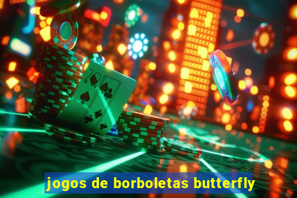 jogos de borboletas butterfly